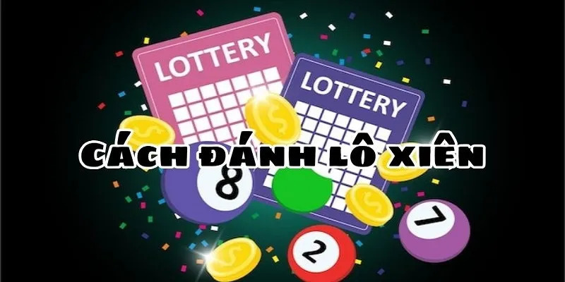 Lô Xiên F8BET - 99+ Thông Tin Hữu Ích Cần Biết Khi Tham Gia 7 Dựa vào kết quả giải 7 để đánh xiên lô cực chuẩn